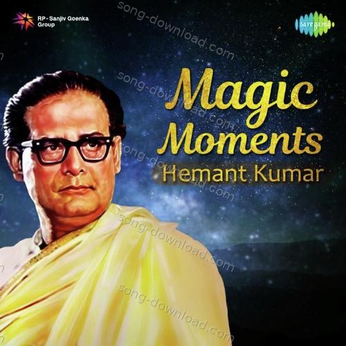 Magic Moments - Hemant Kumar Hemant Kumar MP3 Download